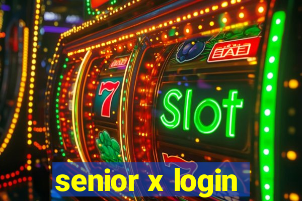 senior x login